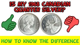 Is My 1968 Canadian Quarter Silver? Learn How To Spot Them