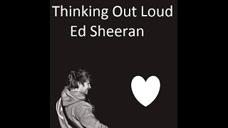 Ed Sheeran-Thinking Out Loud-Lyrics