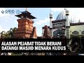 Kenapa Para Pejabat Takut berkunjung ke Masjid Menara Kudus?