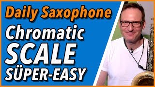 Chromatik Super Easy für Saxophon-Anfänger - DailySax 132 Chromatische Tonleiter auf dem Saxophon