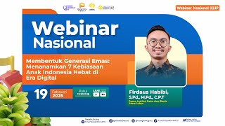 H2 - Webinar Membentuk Generasi Emas: Menanamkan 7 Kebiasaan Anak Indonesia Hebat di Era Digital