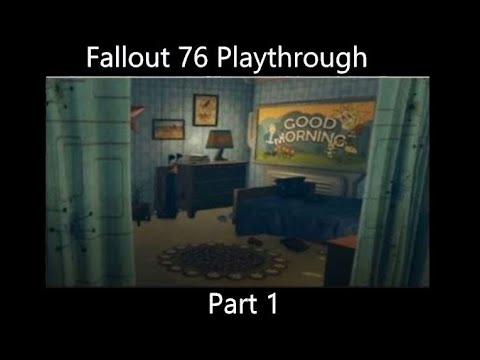 Fallout 76 Playthrough: Part 1 - YouTube