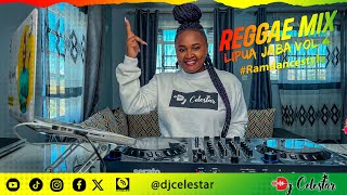 Reggae Mix by Dj Celestar| Lipua Jaba 4| Ram Dance Style Edition| Bed Jamming| Wheel O Matilda|Aluta