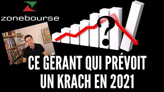 Ce gérant qui a prédit les crises de 2000 et 2008 voit un krach en 2021
