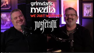 Grimdark Media - WE JUST WATCHED - NOSFERATU