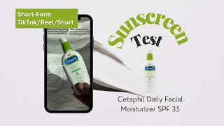 Affordable Sunscreen Test: Cetaphil Daily Facial Moisturizer SPF 35 #SHORTS