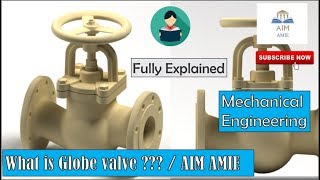 What are Globe Valves??? ||Engineer's Academy||