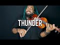 DSharp - Thunder (Violin Cover) | Imagine Dragons