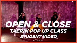 [타파하_안무영상]Mr Eazi - Open \u0026 Close (Feat. Diplo) /  Choreo By TAERIN Student Video