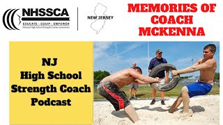 NJ High School Strength Coach Podcast Ep 14: Coach McKenna Memories \u0026 Lessons