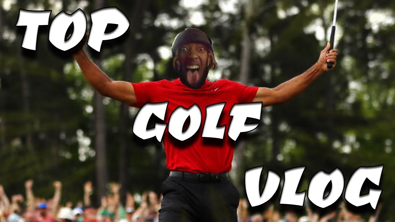 Top Golf Vlog Youtube