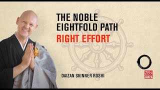 The Noble Eightfold Path: (6) Right Effort