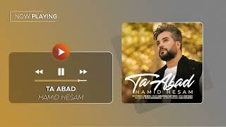 Hamid Hesam - Ta Abad ( حمید حسام - تا ابد )