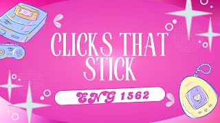 ENG1562 SPEAKING PROJECT - CLICKS THAT STICK