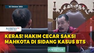 Keras! Hakim Kasus BTS Plate Cecar Saksi Mahkota soal Commitment Fee