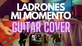 Ladrones - Mi momento (Guitar Cover)