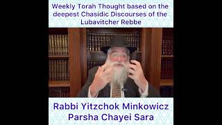 Parsha Chayei Sara Chasidic Torah thought from Lubavitcher Rebbe by: Rabbi Yitzchok Minkowicz