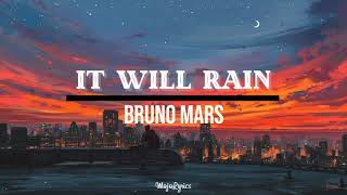 Bruno Mars - It will rain (Lyrics)