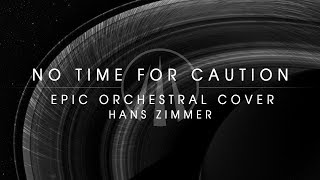 No Time for Caution (Hans Zimmer) - Epic Orchestral Cover