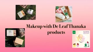 I’m using De Leaf Thanaka products - Hosiani Keewon