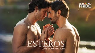 Esteros | Never Too Late To Relive Your First Love | Gay Romance Drama | @WeArePride