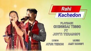 Rahi Kachedon || Karbi New Song 2024 || Chingbai Tisso \u0026 Jyoti Terangpi