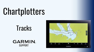 Garmin Chartplotters | Tracks | Garmin Support