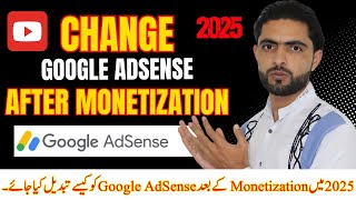 How to Change Google AdSense YouTube Channel After Monetization in 2025 – Step-by-Step Guide