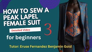 HOW TO SEW A FEMALE SUIT WITH PEAK LAPEL FOR BEGINNERS.