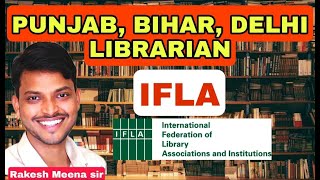 IFLA-(PUNJAB LIBRARIAN,BIHAR LIBRARIAN, DSSSB,KVS,NVS) @librarysciencewithrakeshmeena