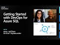 Getting Started with DevOps for Azure SQL | Data Exposed