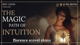 The Magic Path of Intuition | FLORENCE SCOVEL SHINN Audiobook
