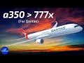 Why Did Qantas Choose the a350 Over the 777x?