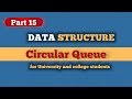 lec 15:-Circular Queue in DSA | Data Structure #dsa #queue #simplecoder