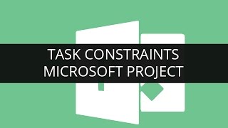 Understanding Task Constraints in Microsoft Project | Edureka