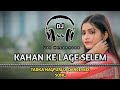 Kahan Ke Lage Selem || Nagpuri Dj Song || Hard Matal Dance Mix || Khatra Dance Zone