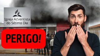 A Igreja Adventista Está Sob Alerta! Conheça Agora o Perigo!