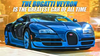 The Bugatti Veyron is the Greatest Car of all Time