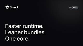 3x faster runtime. ~70% smaller bundles. Unified core package | Effect v4 Beta 🚀