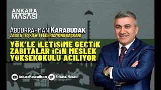 Zabıta Teş.Fed.Bşk.Abdurrahman Karabudak, Zabıta Teşkilatının Çalışmalarına Dair Soruları Yanıtlıyor