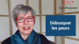 Débusquer les peurs