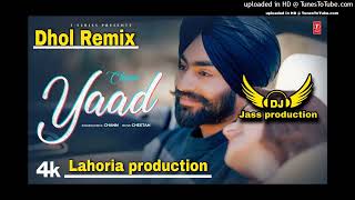 Yaad Dhol Remix Chann Ft. Jass by Lahoria production new punjabi song