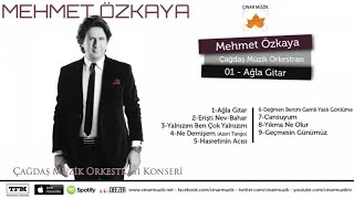 Mehmet Özkaya - Ağla Gitar