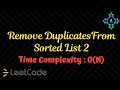 Remove Duplicates From Sorted List 2 | LeetCode Solution | Algorithm Explanation by alGOds!!