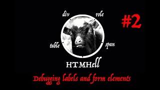 HTMHell #2 – Debugging labels and form elements
