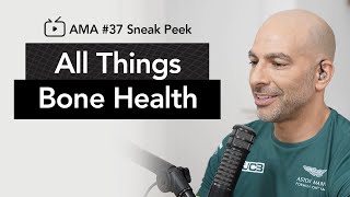 Bone health—everything you need to know [AMA 37 sneak peek] | Peter Attia, M.D.