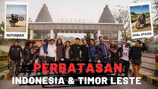 MotorBaik Final Journey! Dari Kupang Sampai perbatasan Indonesia & Timor Leste!