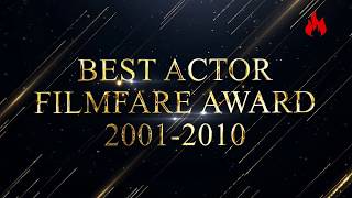 Filmfare award every best actor winners from 2001 to 2010