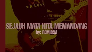 SEJAUH MATA KITA MEMANDANG by REMISSA