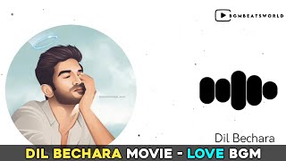 Dil Bechara Movie Bgm | | Dil Bechara Movie love Bgm | | Bgm Beats World